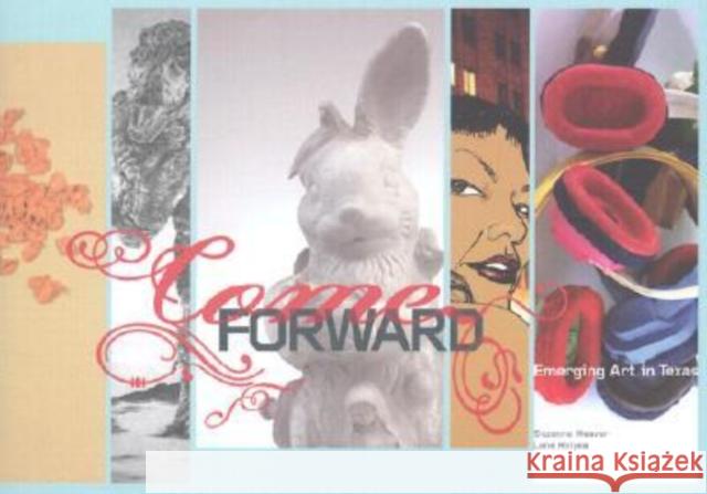 Come Forward: Emerging Art in Texas