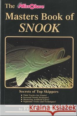 The Masters Book of Snook: Secrets of Top Skippers