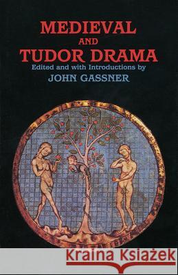 Medieval and Tudor Drama: Twenty-Four Plays