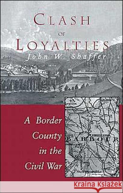 Clash of Loyalties: A Border County in the Civil War