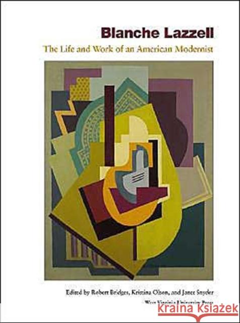 Blanche Lazzell: The Life and Work of an American Modernist
