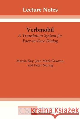 Verbmobil : A Translation System for Face-to-Face Dialog
