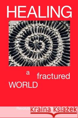 Healing A Fractured World
