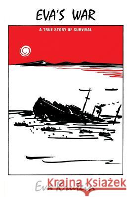 Eva's War: A True Story of Survival