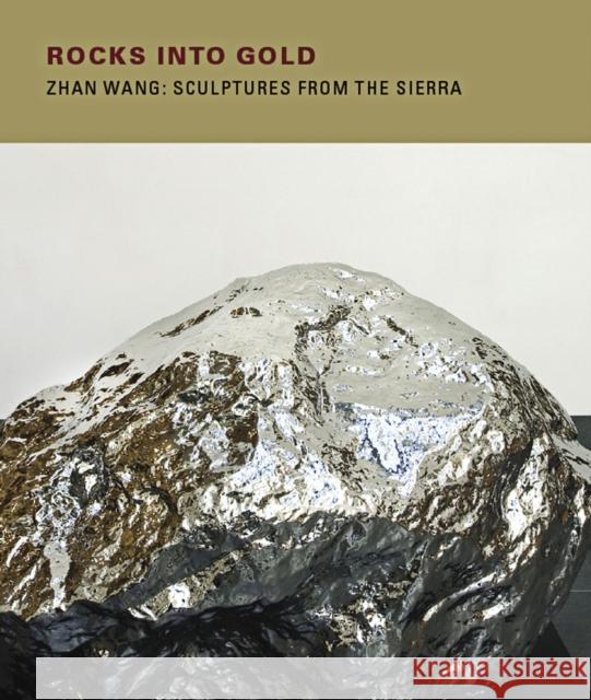 Rocks Into Gold: Zhan Wang: Sculptures from the Sierra