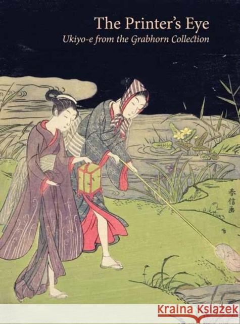 The Printer's Eye: Ukiyo-E from the Grabhorn Collection