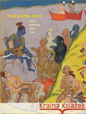 The Rama Epic: Hero, Heroine, Ally, Foe