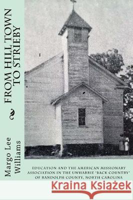 From Hill Town to Strieby: Education and the American Missionary Association in the Uwharrie 