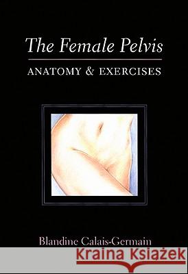 Female Pelvis: Anatomy and Exercises