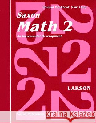 Saxon Math 2 Set: An Incremental Development [With Charts]