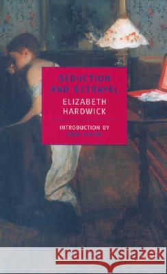 Seduction and Betrayal: Women and Literature