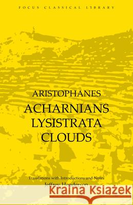 Aristophanes' Acharnians Lysistrata Clouds