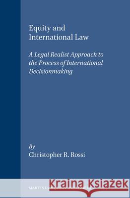 Equity and International Law: A Legal Realist Approach to the Process of International Decisionmaking