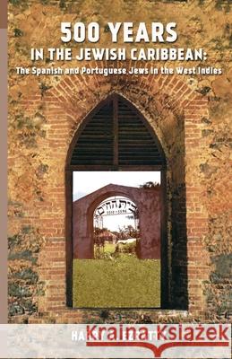 500 Years in the Jewish Caribbean: The Spanish and Portuguese Jews in the West Indies