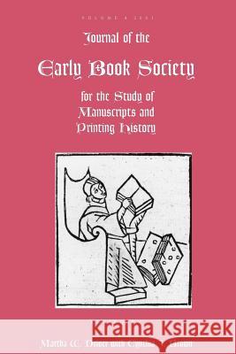 Journal of the Early Book Society: For the Study of Manuscripts and Printing History