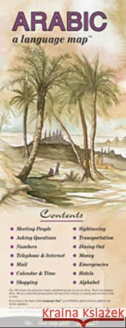 Arabic a Language Map: Quick Reference Phrase Guide for Beginning and Advanced Use. Words and Phrases in English, Arabic, and Phonetics for E