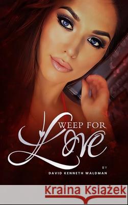 Weep For Love