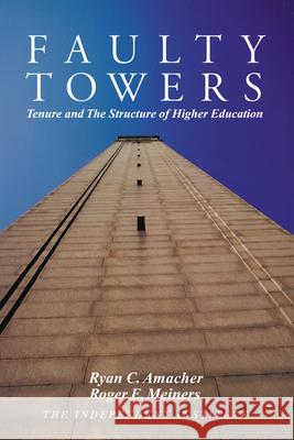 Faulty Towers: Tenure and the Structure of Higher Education