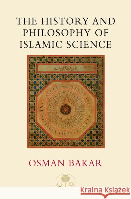 The History and Philosophy of Islamic Science