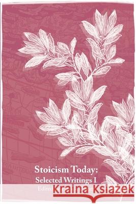 Stoicism Today: Ancient Philosophy for Modern Life