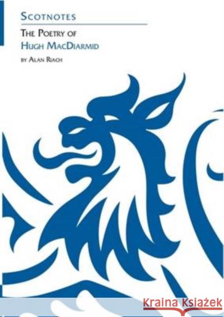 The Poetry of Hugh MacDiarmid: (Scotnotes Study Guides)