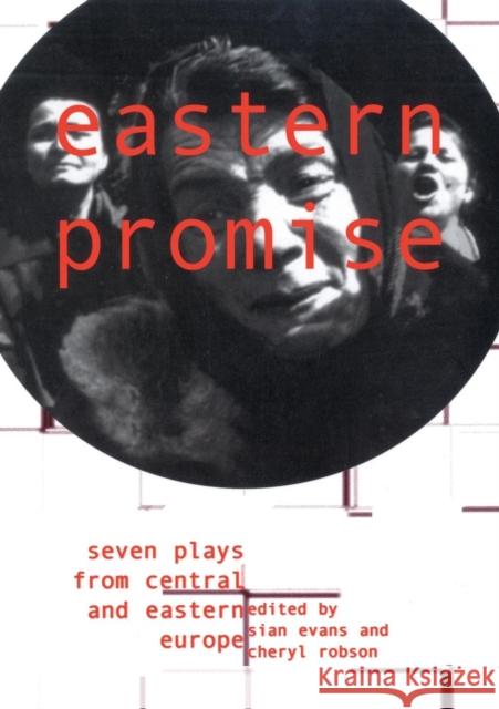 Eastern Promise: Seven Plays from Central and Eastern Europe