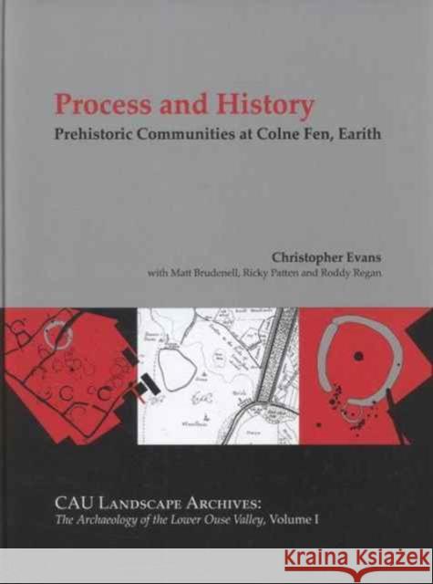 Prehistoric Communities at Colne Fen, Earith