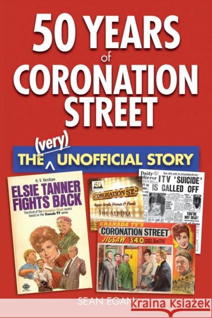 50 Years of Coronation Street: The (Very) Unofficial Story