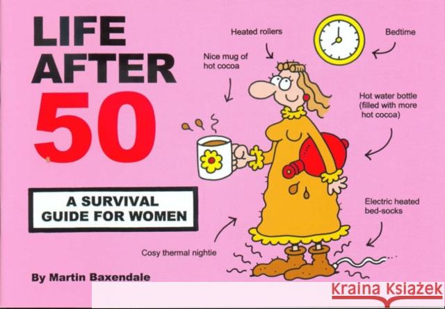 Life After 50: A Survival Guide for Women