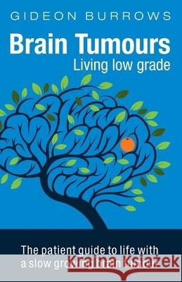 Brain Tumours: Living low grade