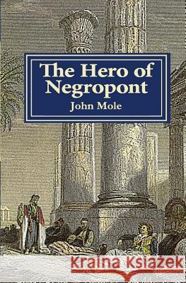 The Hero of Negropont: Tales of Travellers, Turks, Greeks and a Camel