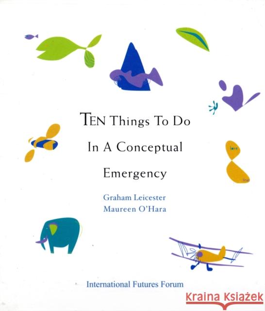 Ten Things to Do in a Conceptual Emergency
