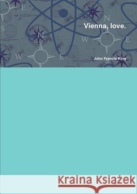 Vienna, love.