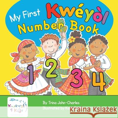 My First Kweyol Number Book: Counting in Kweyol