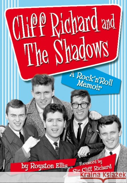 Cliff Richard & the Shadows: A Rock & Roll Memoir