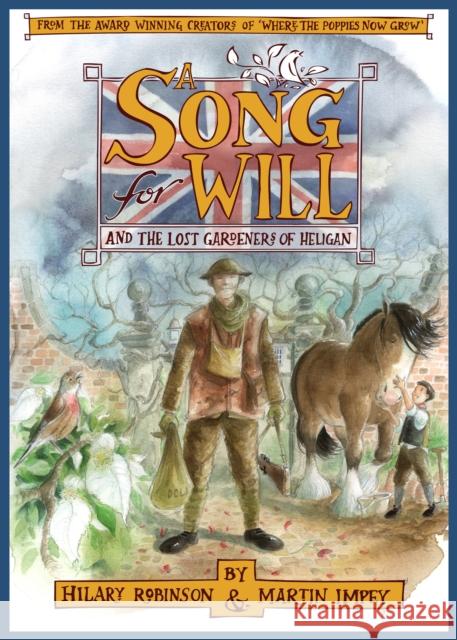 A Song for Will: The Lost Gardeners of Heligan