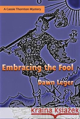 Embracing the Fool: A Cassie Thornton Mystery