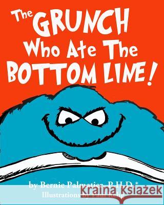 The Grunch Who Ate the Bottom Line!-B/W Edition