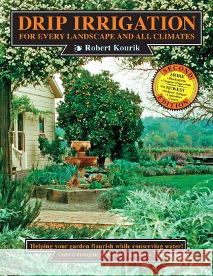 Drip Irrigation for Every Landscape and All Climates