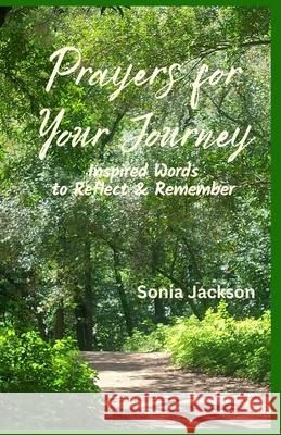 Prayers for Your Journey: Inspired Words to Reflect & Remember
