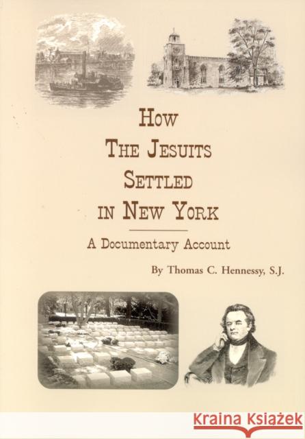 How the Jesuits Settled in New York: A Documentary Account