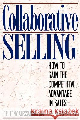 Collaborative Selling: How To Gain The Competitive Advantage in Sales