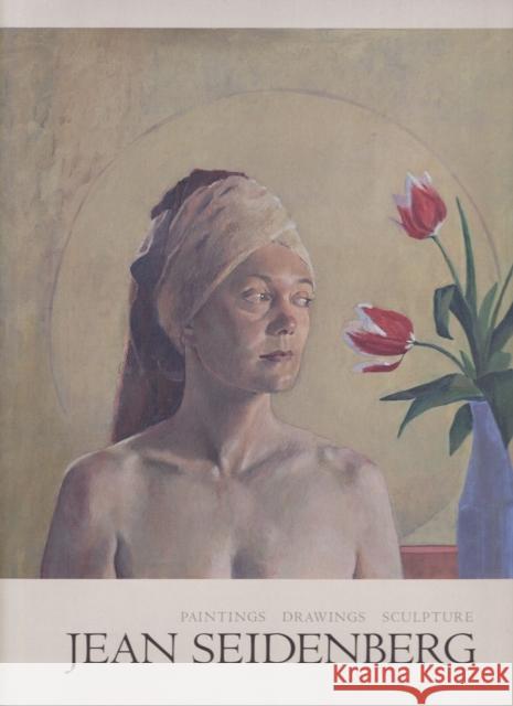 Jean Seidenberg: Paintings, Drawings, Sculpture