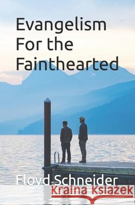 Evangelism For the Fainthearted