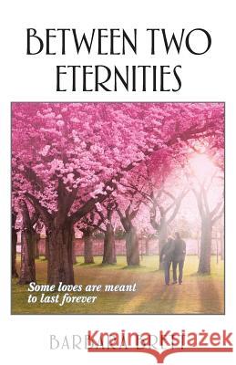 Between Two Eternities: Some Loves Are Meant to Last Forever...