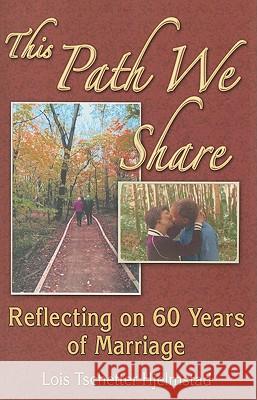 This Path We Share: Reflecting on 60 Years of Marriage