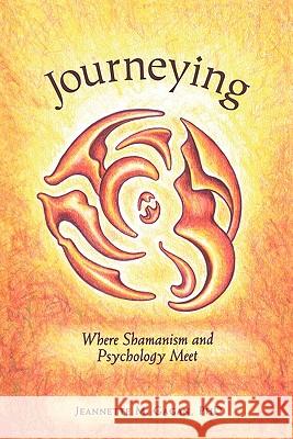 Journeying: Where Shamanism and Psychology Meet