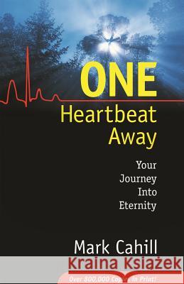 One Heartbeat Away: Your Journey Into Eternity