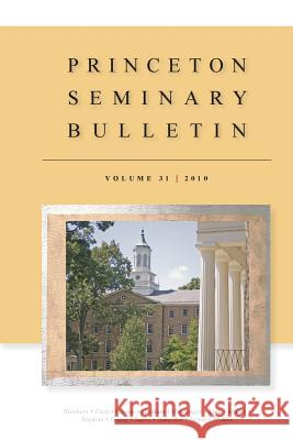 Princeton Seminary Bulletin: Volume 31