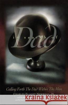 In Search of Dad: Calling Forth the Dad within the Man